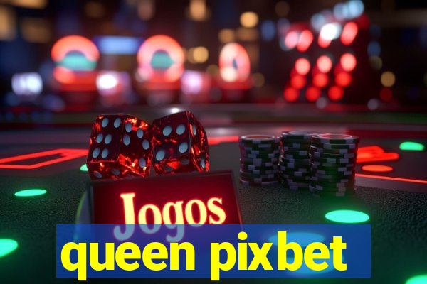 queen pixbet